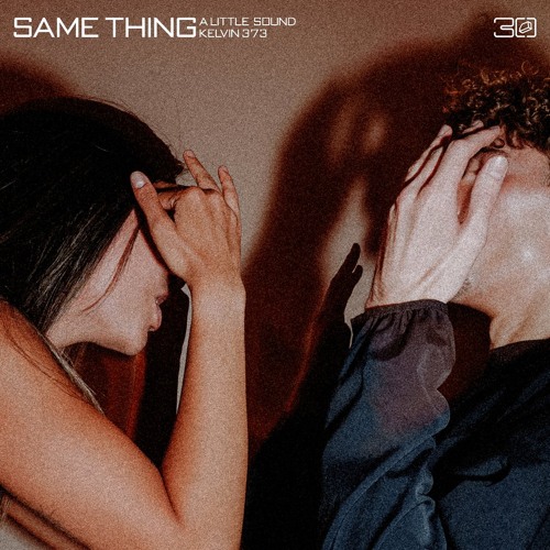 A Little Sound & Kelvin 373 - Same Thing