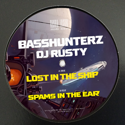 BassHunterz & Dj Rusty - A.Lost in the Ship / B. Spams in the Ear