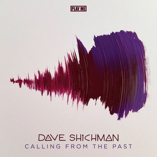Dave Shichman - Calling From The Past