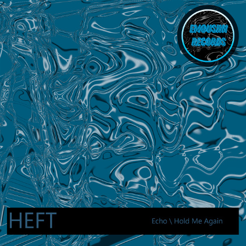 HEFT - Hold Me Again