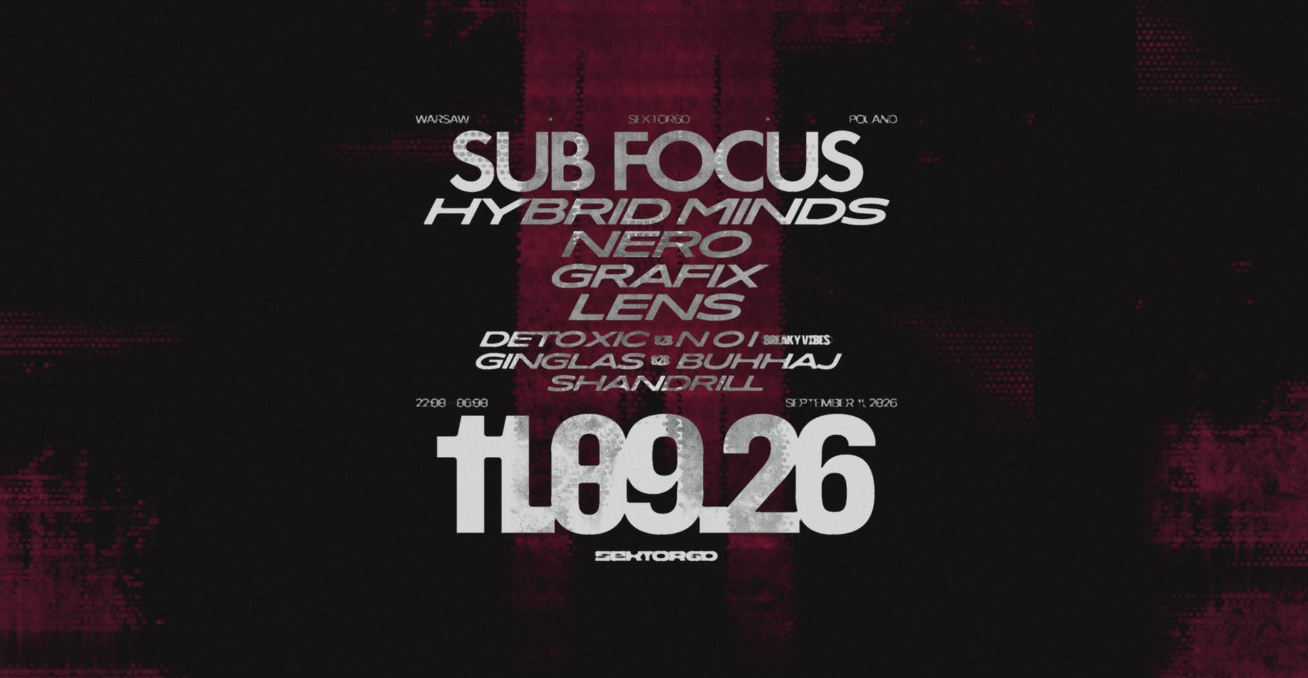 SEKTOR6D pres. SUB FOCUS, HYBRID MINDS & more (Grand Opening)