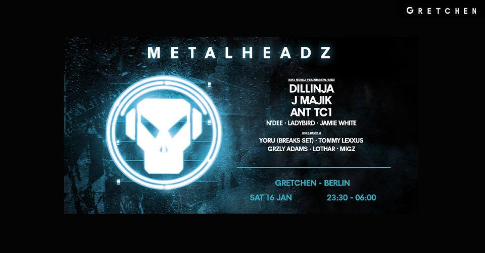Recycle: MEATLHEADZ Berlin feat. Dillinja, J Majik & Ant TC1