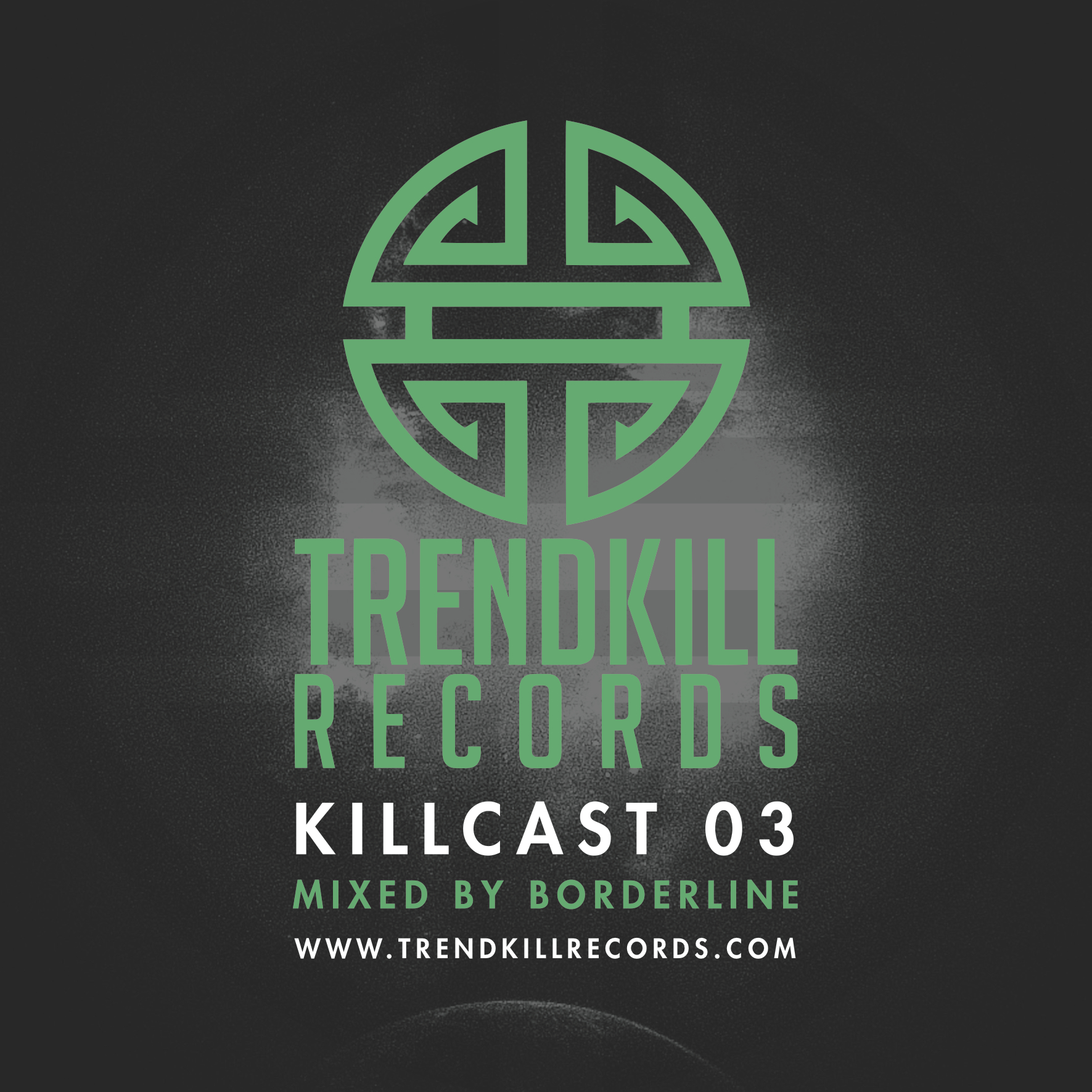 Trendkill Records Killcast 03 mixed by Borderline