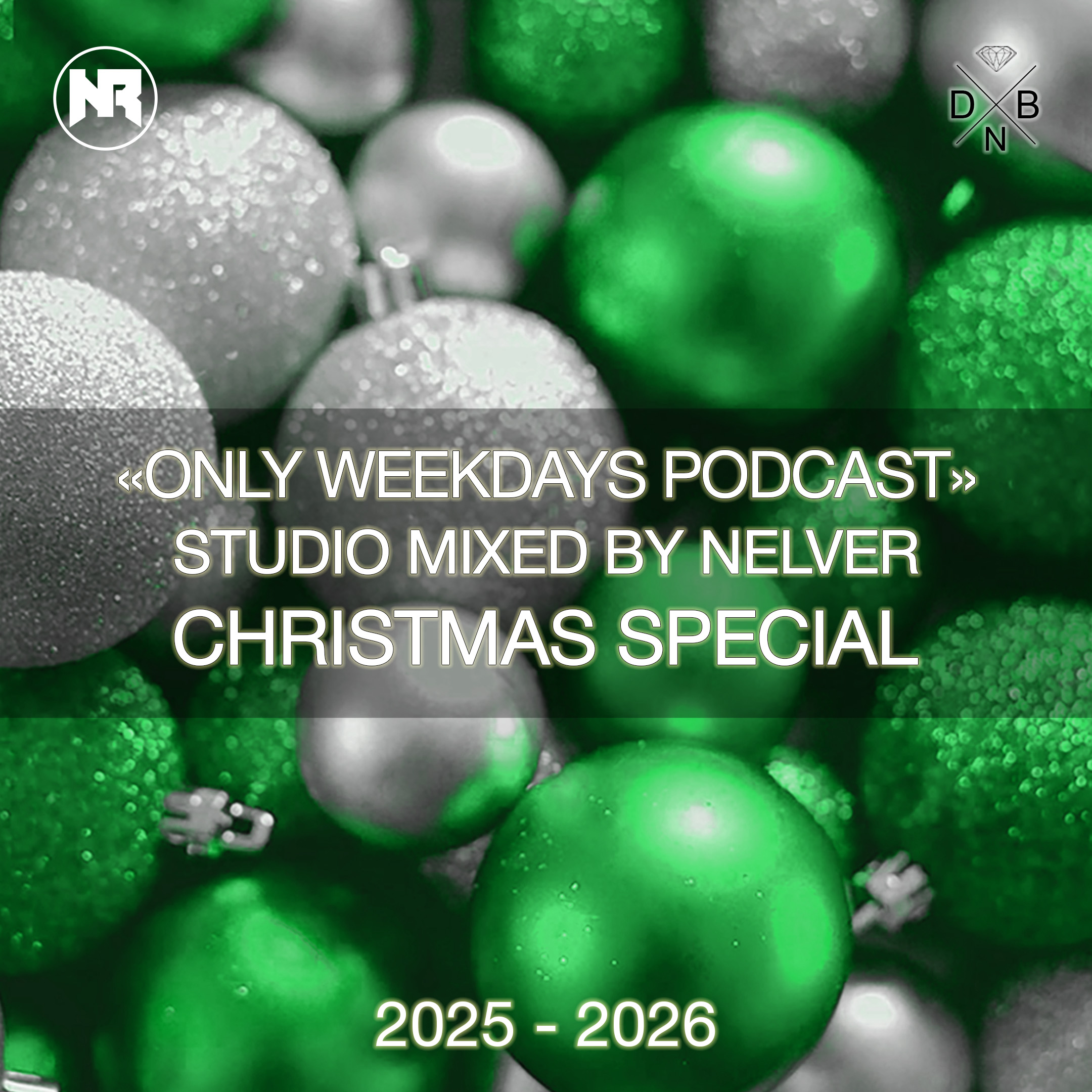 ONLY WEEKDAYS PODCAST (CHRISTMAS SPECIAL 2025 - 2026) [Mixed by Nelver]