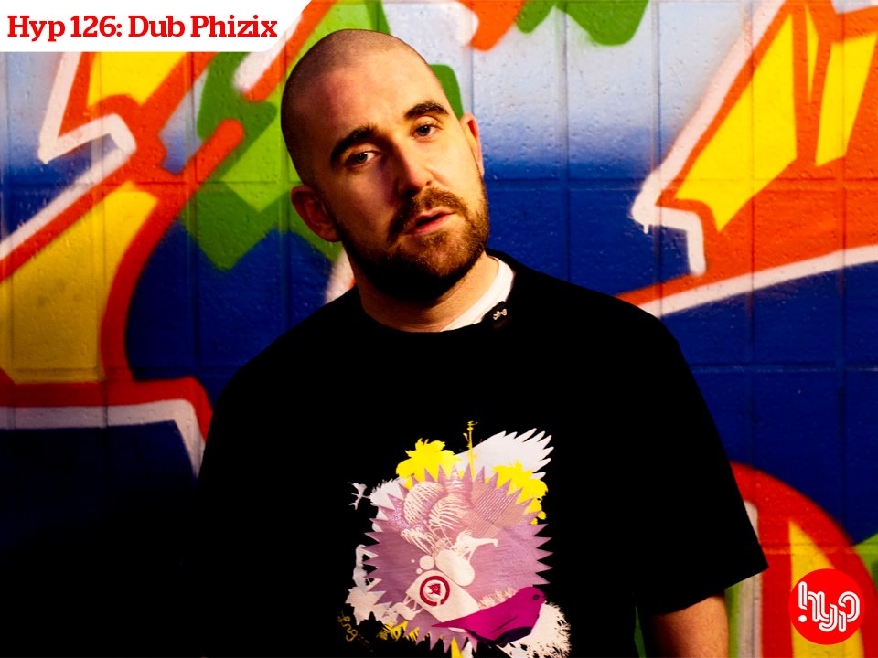 Hyp 126: Dub Phizix