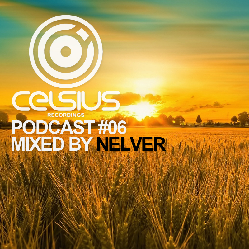 Celsius Podcast #06 Mixed by Nelver