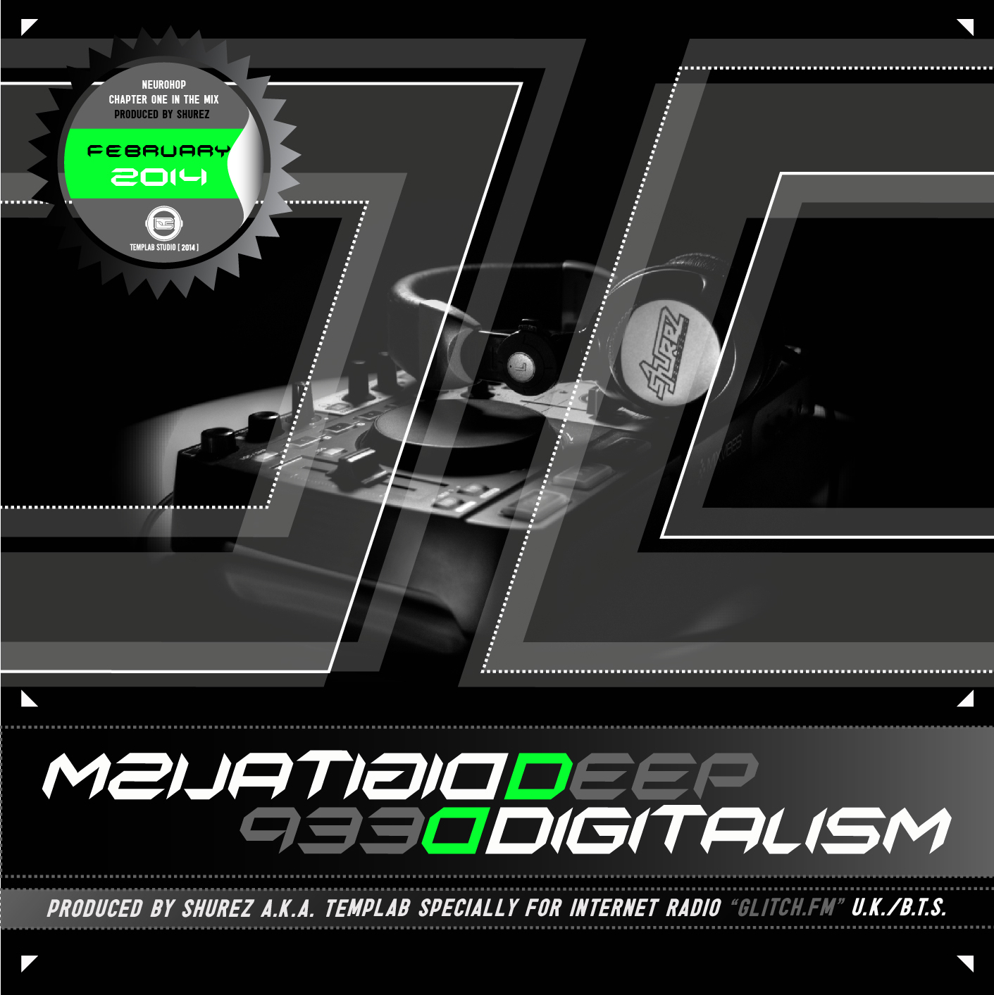 Deep Digitalism | Neuro Hop Ch.-1 | February 2014