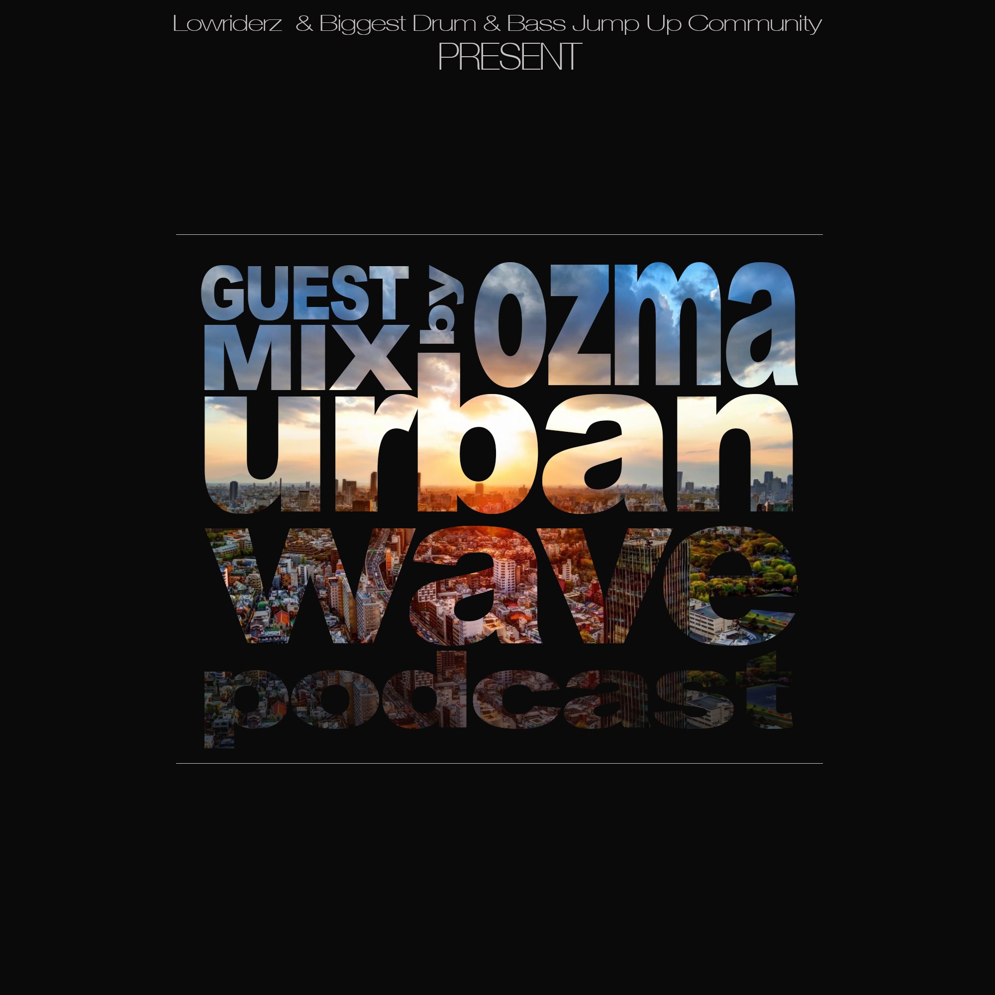 URBAN WAVE PODCAST - 001 (GUEST MIX BY OZMA)