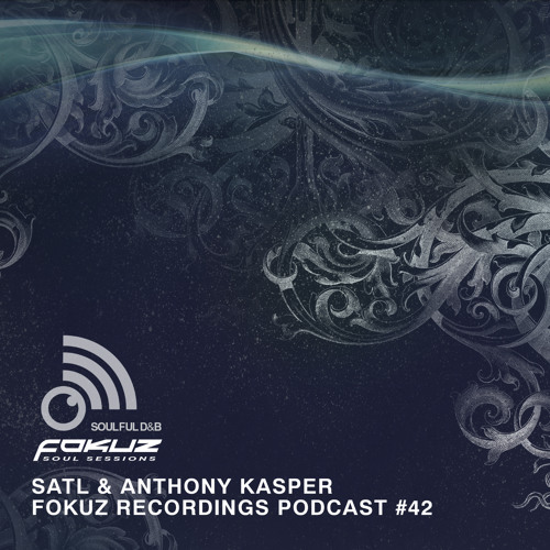 Fokuz Podcast 42 - Satl & Anthony Kasper
