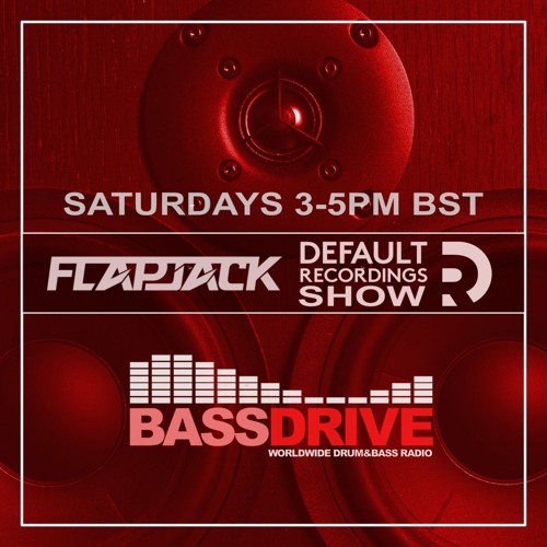 Flapjack - Default Recordings Show - Bassdrive 05.09.26