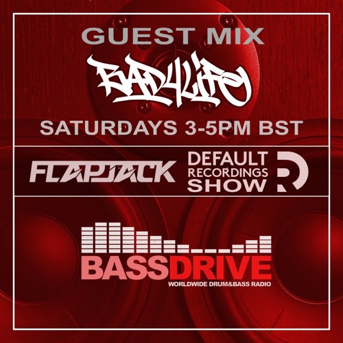 Flapjack with special guest Bad 4 Life - Default Recordings Show - Bassdrive 19.09.26