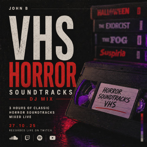 John B - VHS Horror Soundtracks DJ Mix (3 Hours Live Halloween Set) [27.10.25]