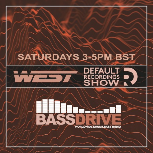 West - Default Recordings Show - Bassdrive - 10-10-26