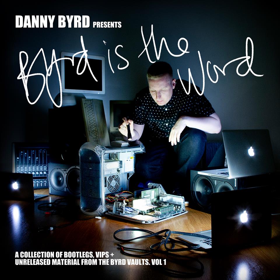 Danny Byrd’s Free Remix and Bootleg Album — Byrd is the World