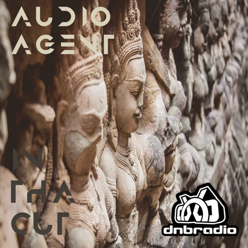 Audio Agent LIVE on DNBRADIO - In Tha Cut 236