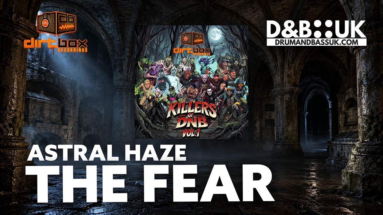 Astral Haze - The Fear [Dirtbox Recordings] | DnBUK Premiere