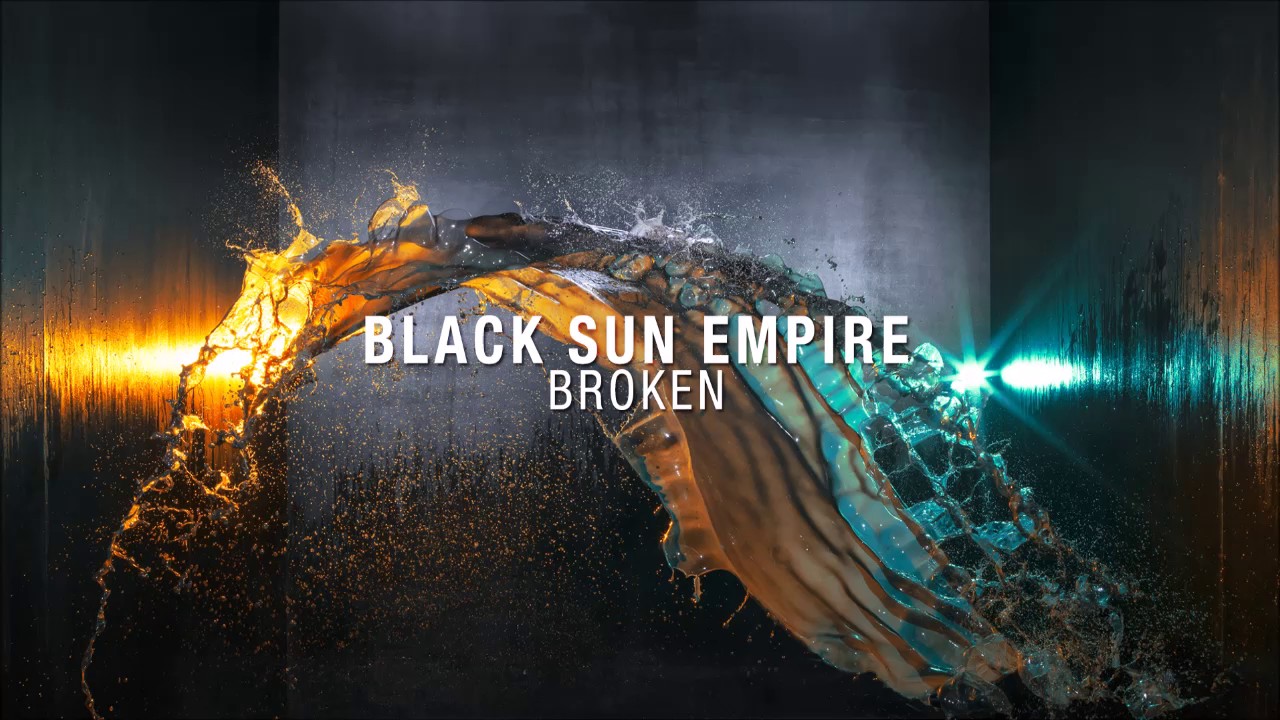 Black Sun Empire - Broken