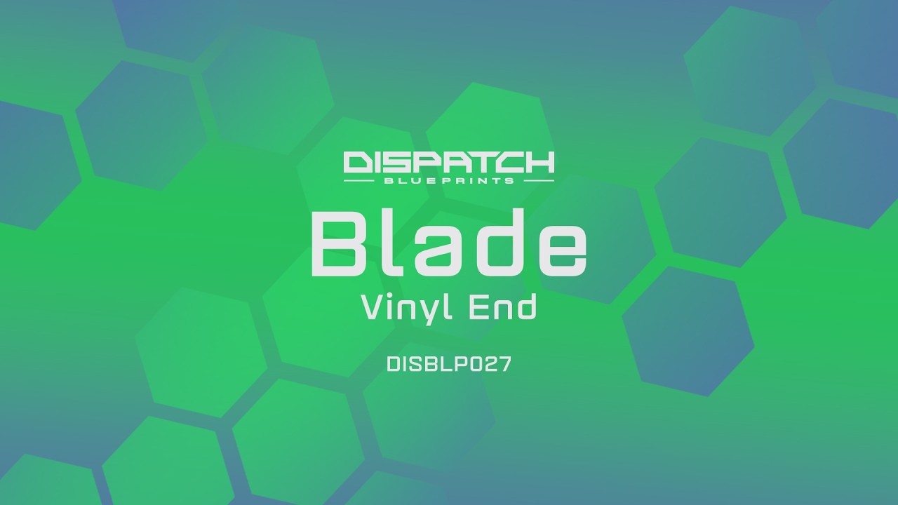 Blade - Vinyl End - Dispatch Blueprints 027