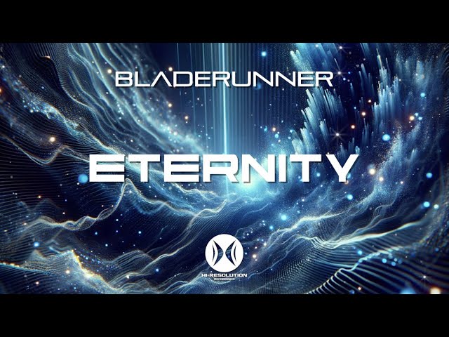 Bladerunner - Eternity