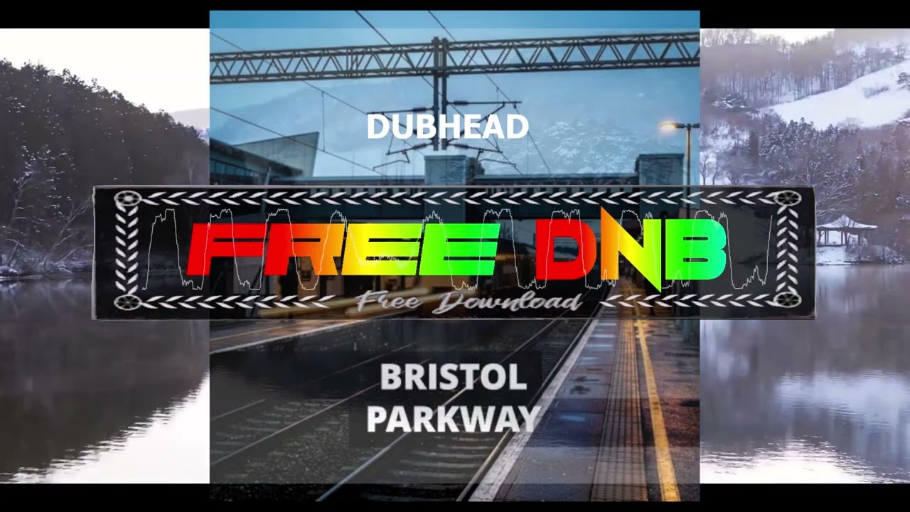 Dub Head ~ Bristol Parkway