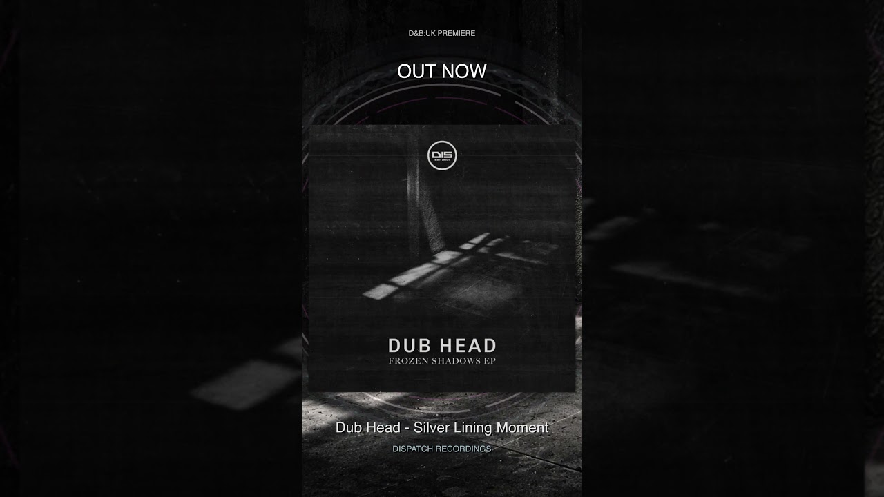Dub Head - Silver Lining Moment [Dispatch Recordings] | Out Now