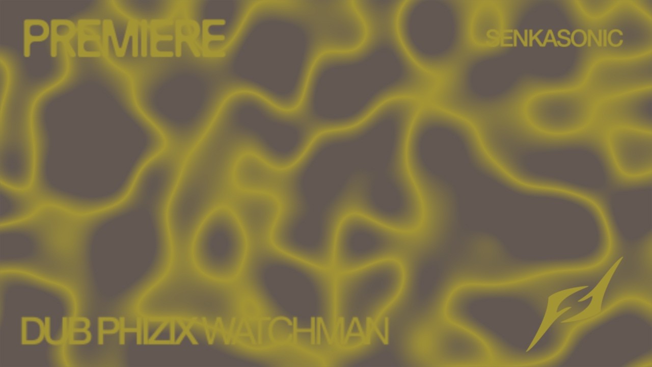 Dub Phizix - Watchman
