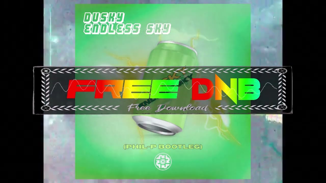 Dusky ~ Endless Sky (Phil-P Bootleg)
