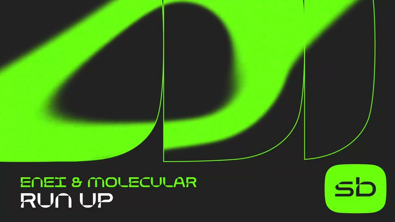 Enei & Molecular - Run Up