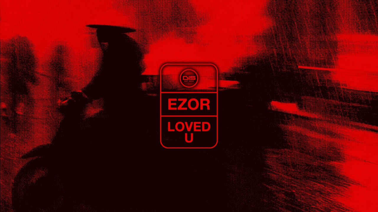 Ezor - Loved U - Dispatch Limited 115