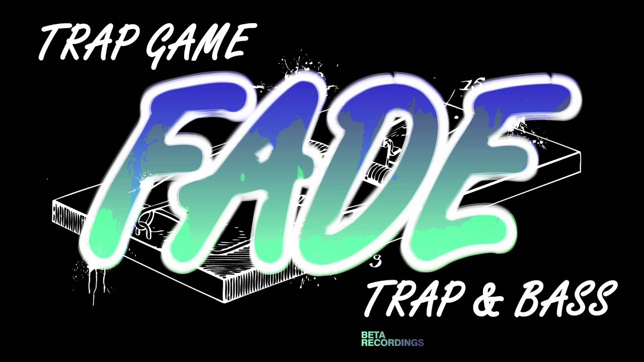 Fade - Trap Game