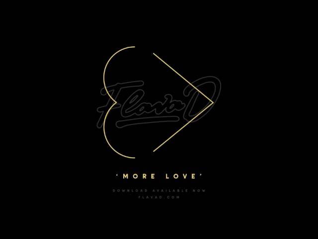 Flava D - More Love