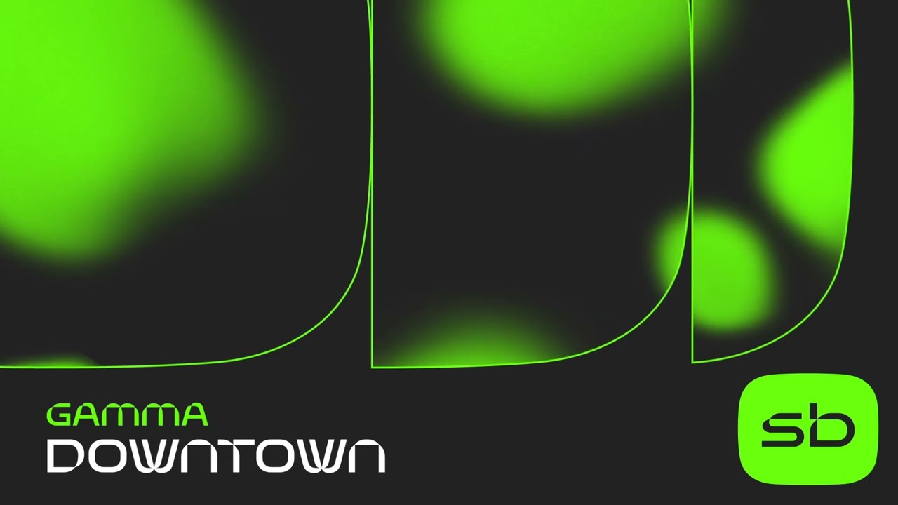 Gamma - Downtown