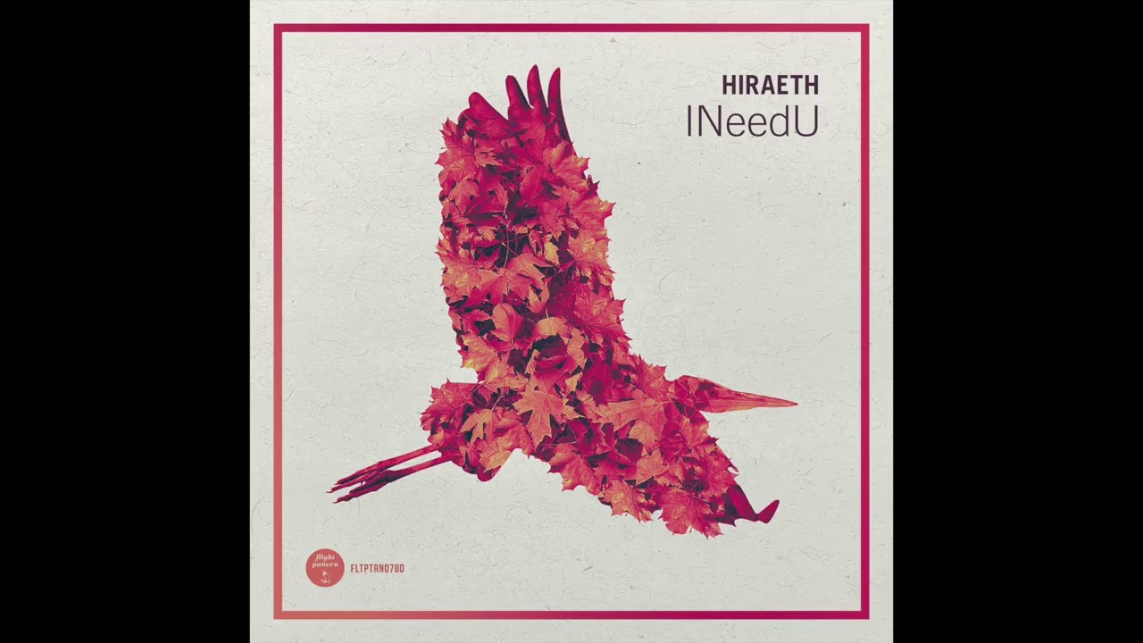 Hiraeth - INeedU