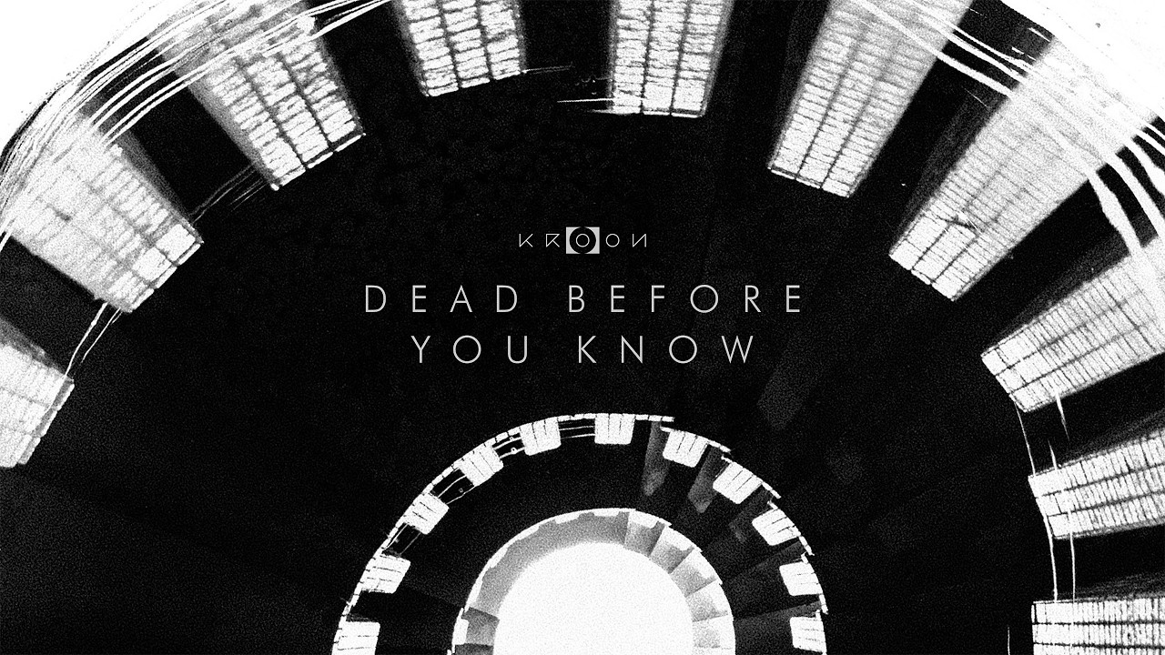 KROON - Dead Before You Know It