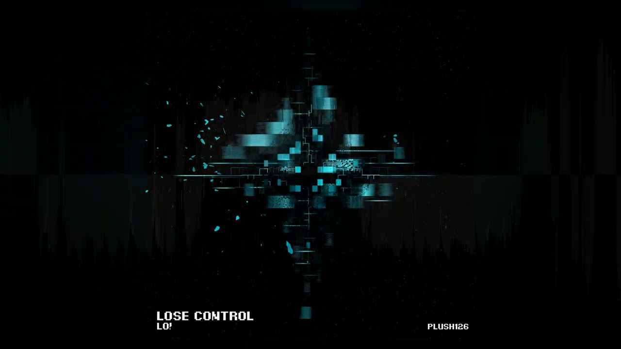 LO! - Lose Control [Plush Recordings]
