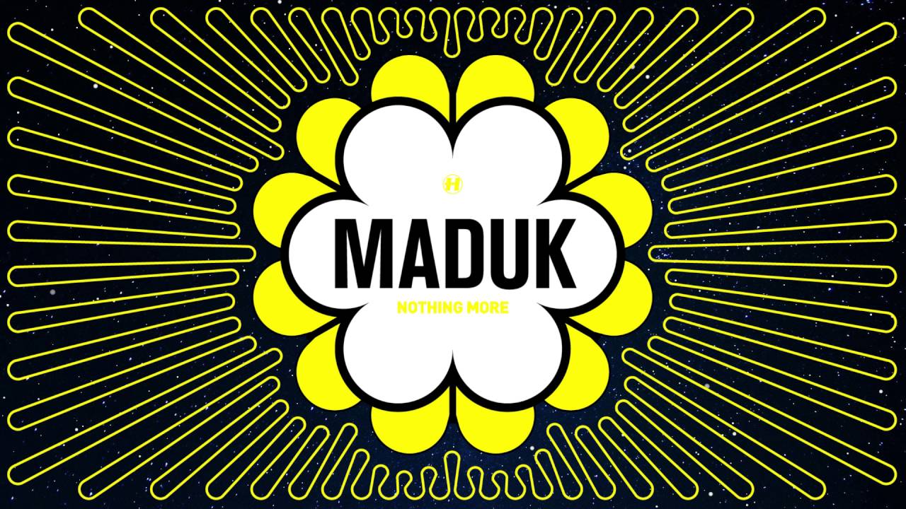 Maduk - Nothing More