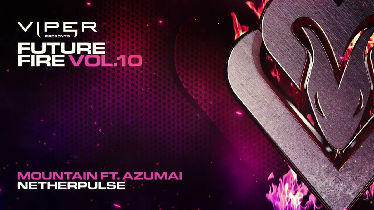 Mountain ft Azumai - Netherpulse (Future Fire Vol10)