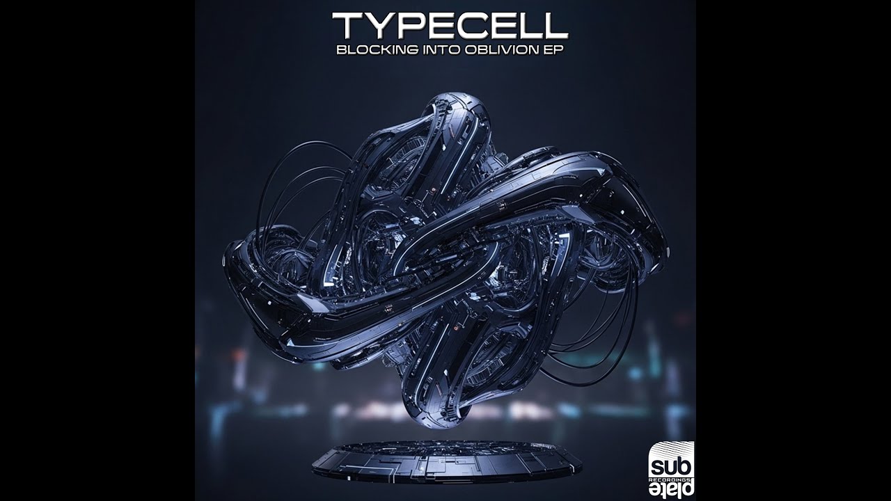 Typecell - Blocking into Oblivion [SUBPLATE-206]